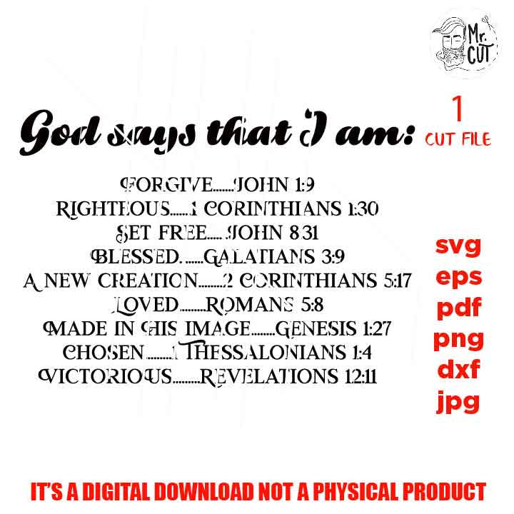 God Says That I Am SVG, dxf, jpg, png, eps, cut file,  shirt & sign vector design Christian SVG, Scriptures, Bible Verse, Faith Shirts,