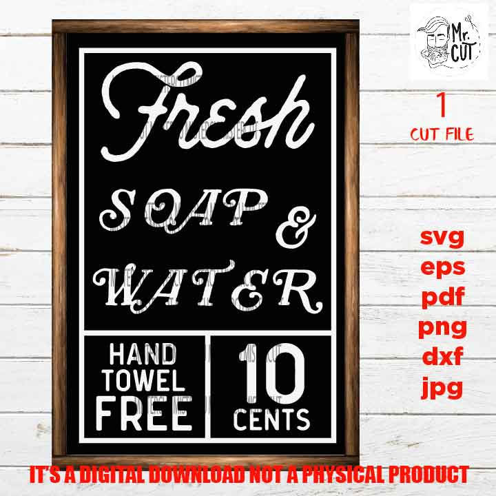 Fresh Soap and Water svg cut file. Bathroom decor svg. Bathroom Soap sign dxf, Bathroom svg clipart, eps, png high resolution, home decor