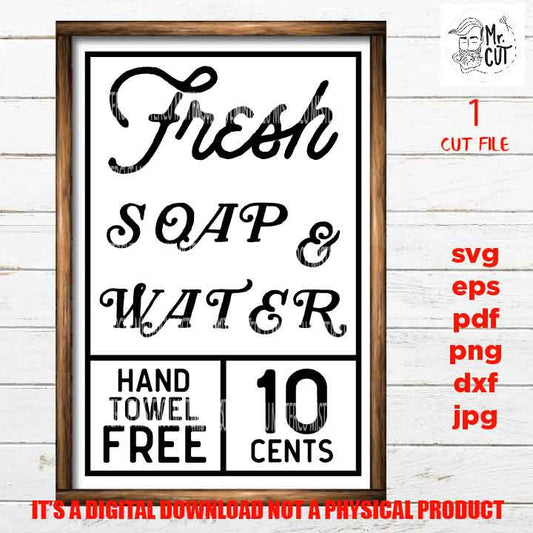 Fresh Soap and Water svg cut file. Bathroom decor svg. Bathroom Soap sign dxf, Bathroom svg clipart, eps, png high resolution, home decor