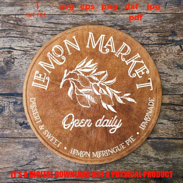 Lemon Market Sign Design svg, Rustic Lemonade Design, Farmhouse Lemonade Sign, Fresh Squeezed Lemonade dxf, cut file, eps, png 300 dpi, jpg