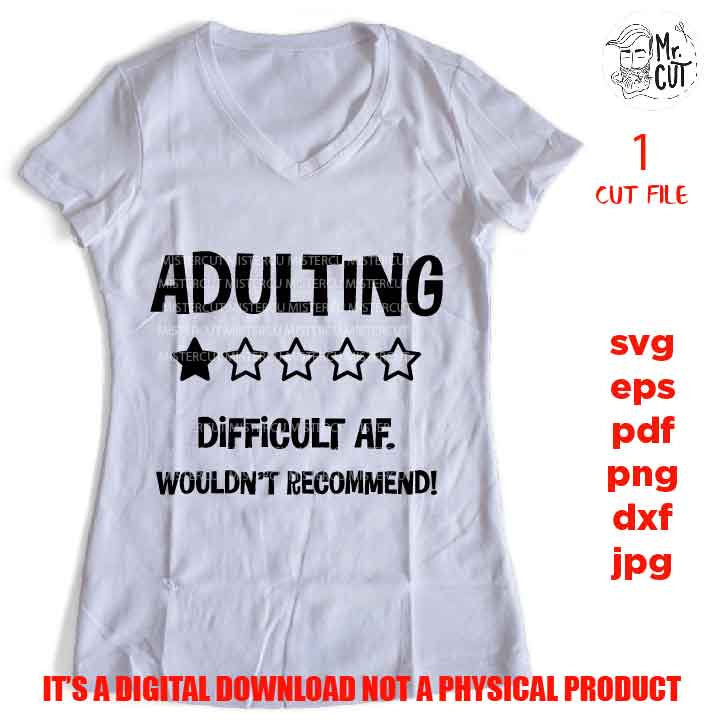 Adulting Svg, dxf, jpG, cut file, PNG, Mom Shirt Svg, Humor Svg, Sarcastic, Adulting Quote, Adulting Shirt Svg, Coffee Quote, Funny Shirt