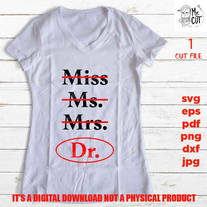 Miss Ms Mrs Dr, sign, graduation shirt vector design, svg, dxf, jpg reverse, png hig resolution, pdf, cut files, American Woman