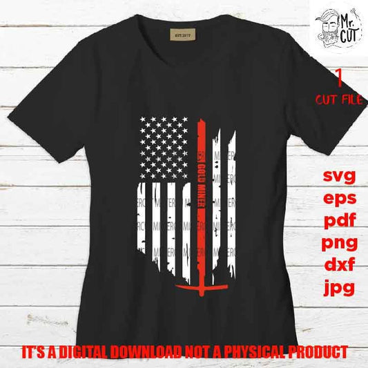 USA flag svg, gold miner Flag shirt vector design, sign miner idea gift, Distressed Flag Svg, PNG, Dxf, eps, pdf usa flag, miner svg