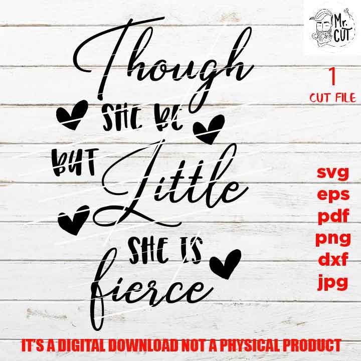 Though She Be But Little she is fierce SVG, DxF, EpS, png high resolution, cut file, bodysuit vector design, jpg, Toddler SVG, baby Shirt