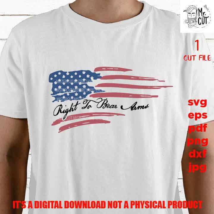 USA flag, right to bear arms, Svg, Distressed Flag Svg, fourth of july, second amendment Cut Files, Design T-shirt, dxf, eps, jpg, png