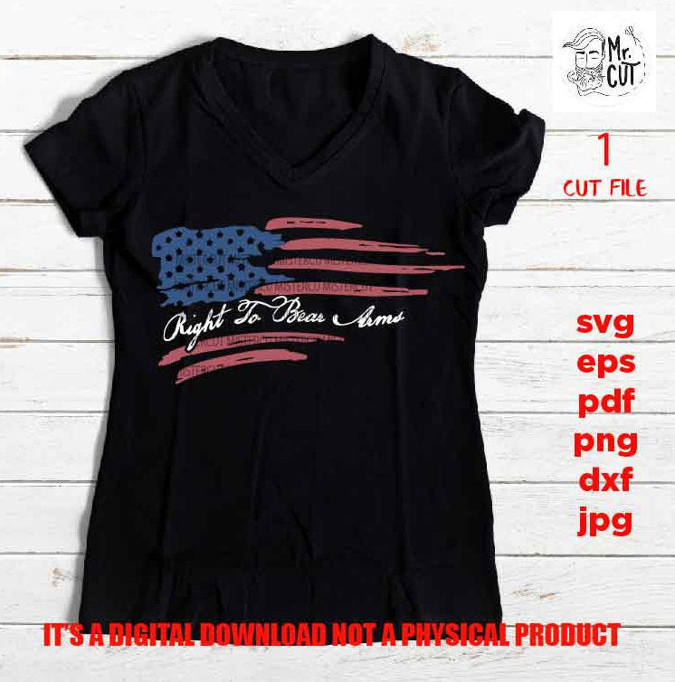 USA flag, right to bear arms, Svg, Distressed Flag Svg, fourth of july, second amendment Cut Files, Design T-shirt, dxf, eps, jpg, png