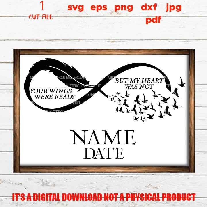 In loving memory svg, your wings were ready but my heart was not svg, DxF, eps cut file, png high resolution, jpg transfer, Memorial SVG