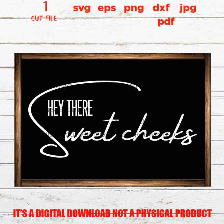 Hey there sweet cheeks SVG, funny bathroom digital Bathroom decor svg. Bathroom svg clipart, eps, png high resolution, home decor