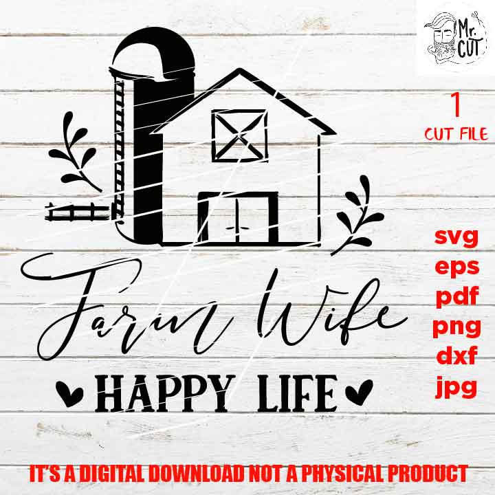 farm wife happy life svg, Funny Shirt svg, funny sayings, farmhouse style vector design, DXF, EpS, png, jpg, shirt cut file, gift tidea