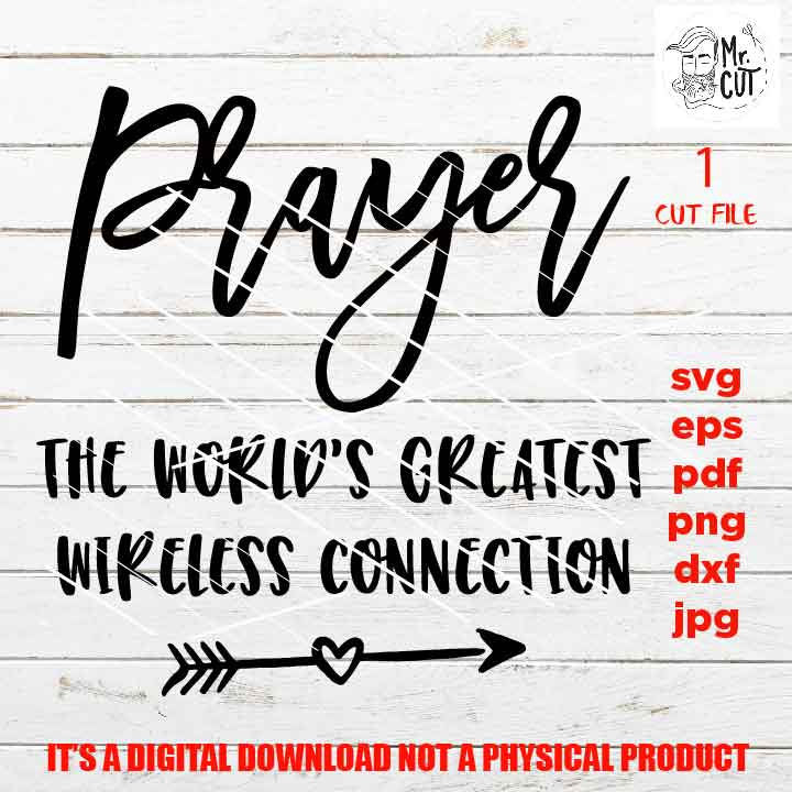 Prayer The World's Greatest Wireless Connection, svg, dxf, mirrored jpg, cut file, Funny Shirt svg, pray svg, christian shirt vector design