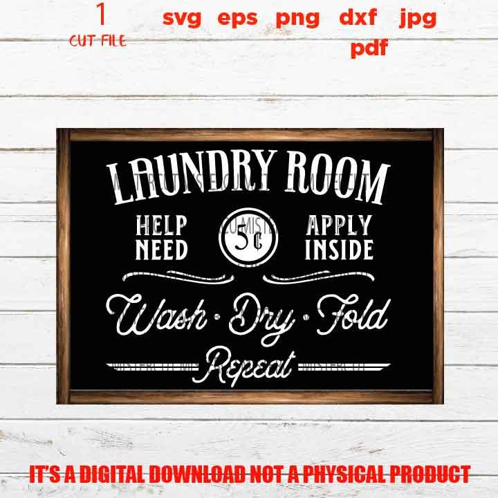 Laundry Room Sign SVG Cut File, Rustic Home Decor, Farmhouse Wall Decoration svg, dxf, cut file, png, jpg transfer, eps, wash dry fold