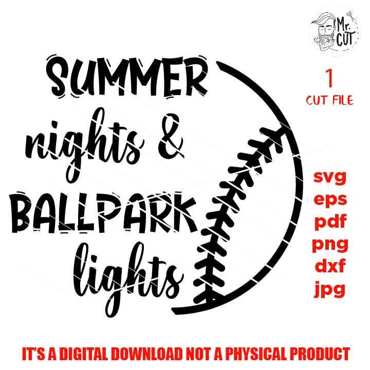 summer nights & ballpark lights svg, shirt vector design, png, jpg, baseball svg, softball mom svg, baseball mom, Dxf, eps, baseball Sister