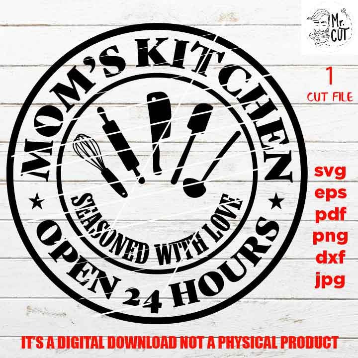 mom's kitchen open 24 hours svg, mother gift idea dxf, jpg, funny kitchen sign svg, pot holder design, png, pdf, eps, vector design cut file