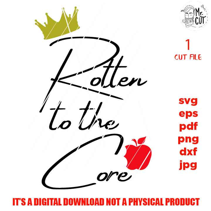 Rotten to the Core svg, toddler girl, toddler boy svg, toddler shirt png, jpg, cut file, EpS, png high resolution, cut file, mirrored jpg