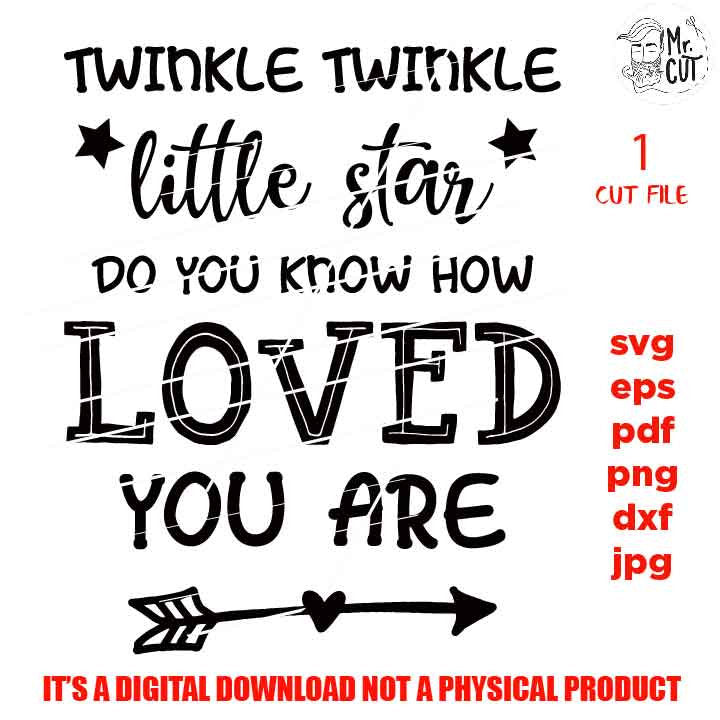 Twinkle Little Star Do you Know how Loved You Are DxF, EpS, png high resolution, cut file, mirrored jpg, baby shower, baby Shirt, girl boy