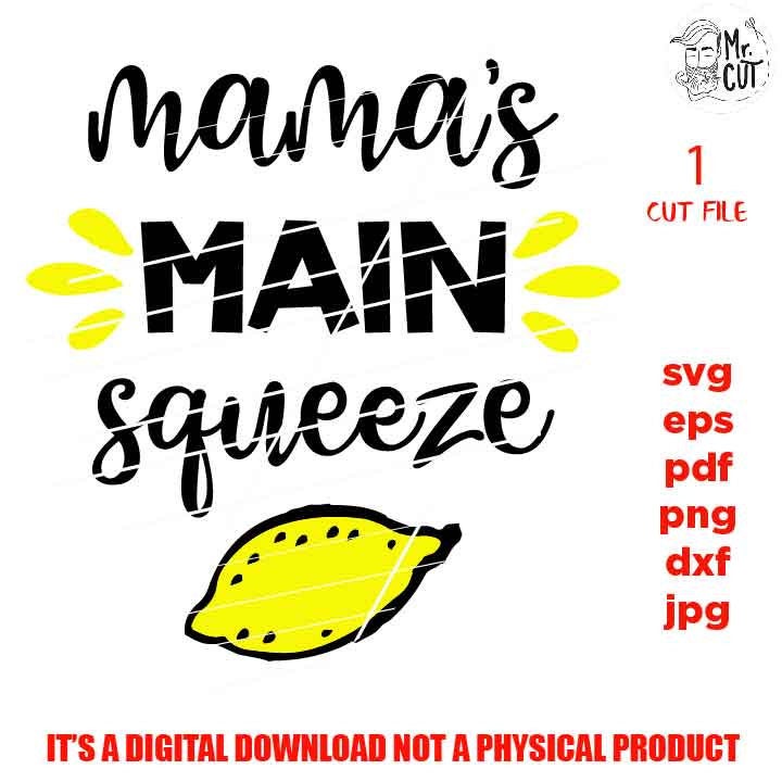 mama main squeeze DxF, EpS, png high resolution, cut file, mirrored jpg, baby shower, baby Shirt, girl , lemon, baby bodysuit vector design