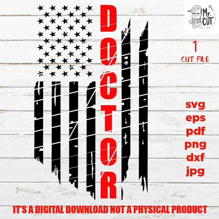 USA flag svg, doctor Flag shirt vector design, sign nurse idea gift, Distressed Flag, PNG, Dxf, eps, pdf usa flag, physician svg