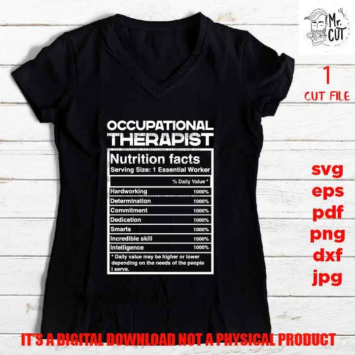 Occupational Therapist Nutrition Facts shirt vector design, cut file, Therapist idea gift, sign Svg, PNG, Dxf, eps, pdf, essential worker