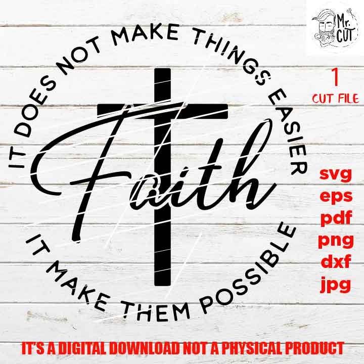 faith makes things possible SVG, sign or shirt vector design, png high resolution Hope, Christian, Sign svg, dxf, jpg transfer, cut file