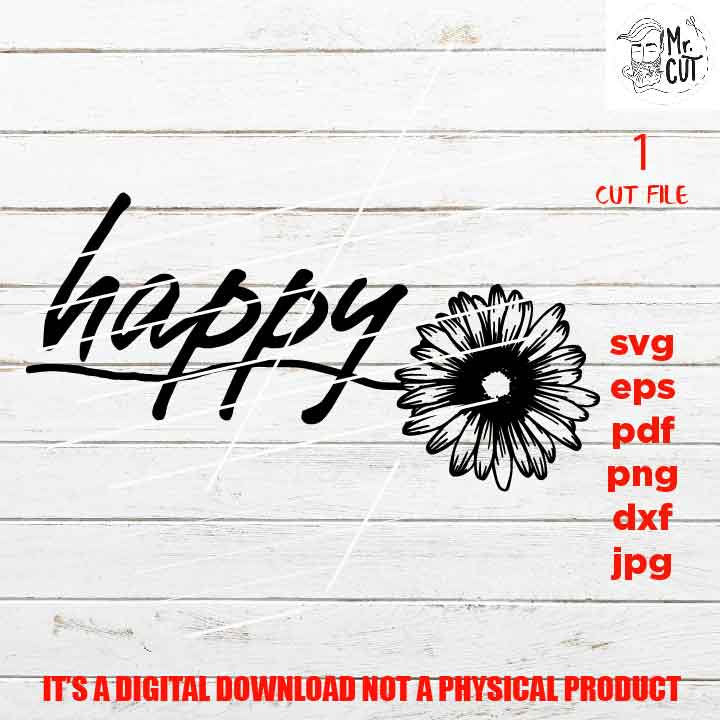 happy Svg file, Good Vibes, flower svg, png, jpg, cut file, Positive svg, Motivational svg, Inspirational, shirt and sign vector design