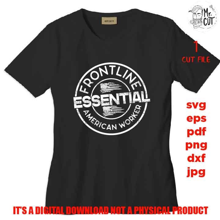 frontline essential worker shirt or sign vector design, sign svg, dad or mom worker idea gift, sign Svg, PNG high resolution, Dxf, eps, pdf