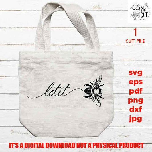 let it bee Svg file, Good Vibes, fbee svg, png, jpg, cut file, Positive svg, Motivational svg, Inspirational, shirt and sign vector design