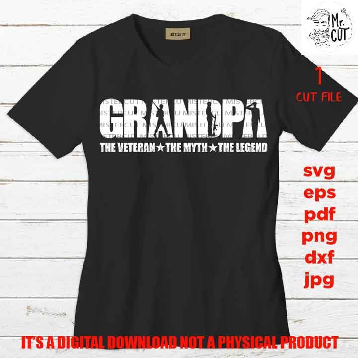 Grandpa shirt vector design, veteran army, mith, legend, fourth of july gift idea, Grandfather dxf, jpg reverse, png, cut file, father's day