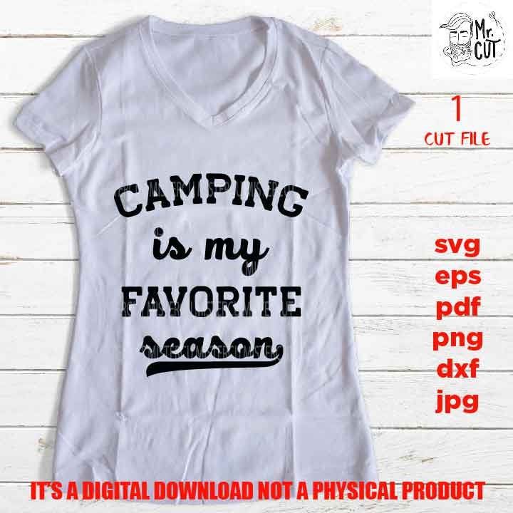 camping is my favorite season vector design, outdoor lover shirt, DXF, EpS, png high resolution, jpg, shirt cut file, drink shirt vector