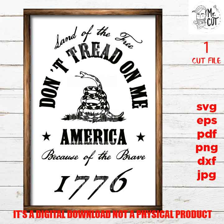 Don't Tread On Me, American Pride shirt vector, patriotic sign vector design, Svg, PNG, jpg, pdf Dxf, fourth of july, free because brave