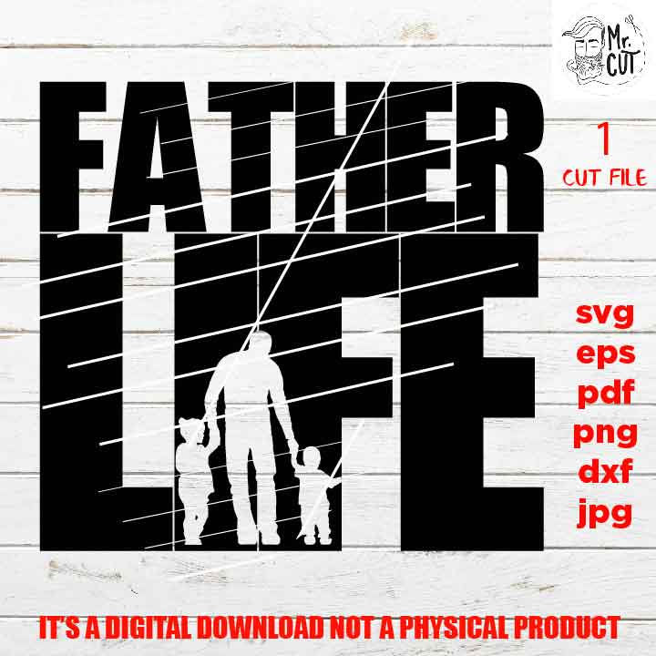 Father life, dad shirt vector design svg, father svg, dad daughter and son svg, fathers day svg, png high resolution, dxf, cut file, jpg