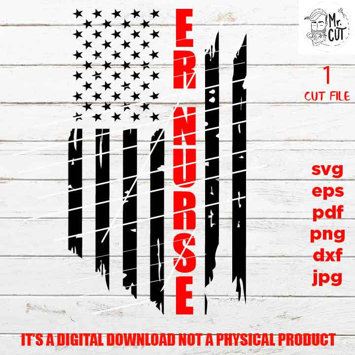 USA flag svg, ER nurse Flag shirt vector design, sign nurse idea gift, Distressed Flag Svg, PNG, Dxf, eps, pdf usa flag, emergency nurse svg