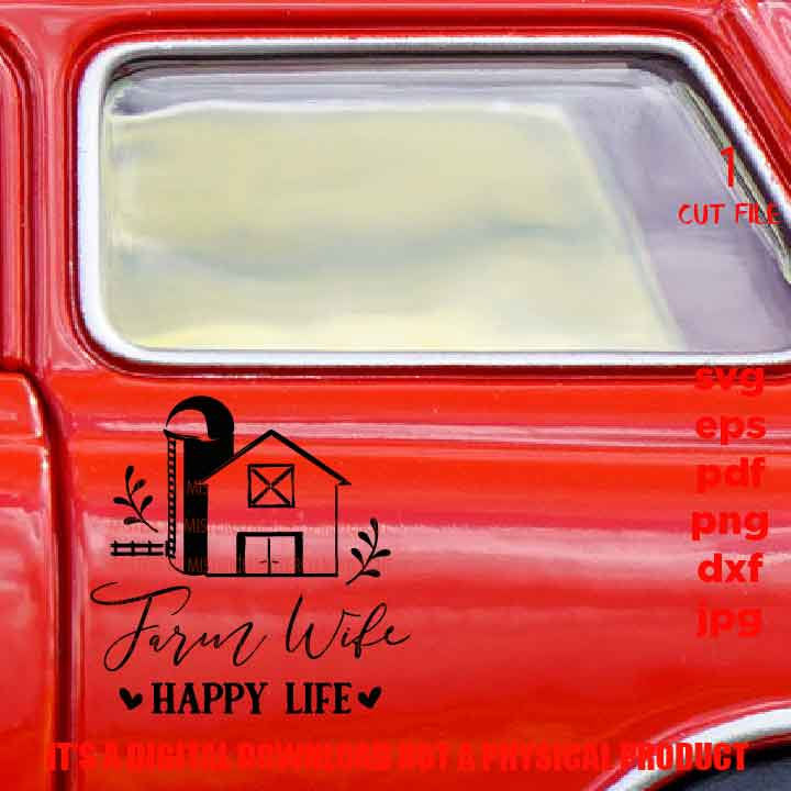 farm wife happy life svg, Funny Shirt svg, funny sayings, farmhouse style vector design, DXF, EpS, png, jpg, shirt cut file, gift tidea