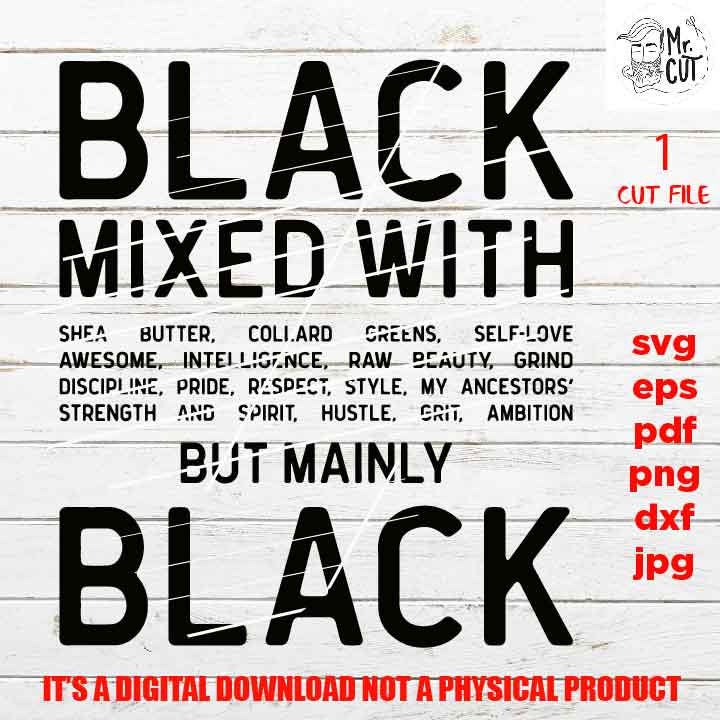 Black Mixed With mainly black shirt vector design EpS, dxf jpg reverse, png high resolution, pdf, cut files, black queen, king, melanin