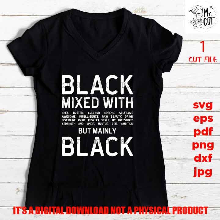 Black Mixed With mainly black shirt vector design EpS, dxf jpg reverse, png high resolution, pdf, cut files, black queen, king, melanin