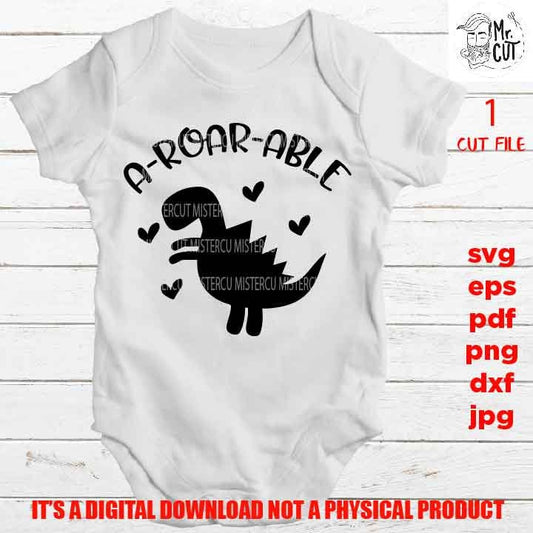 A roar able, adorable, bodysuit vector design, dinosaur Baby Boy, Girl, Newborn, Toddler, funny SVG, DxF, EpS, png high resolution, pdf