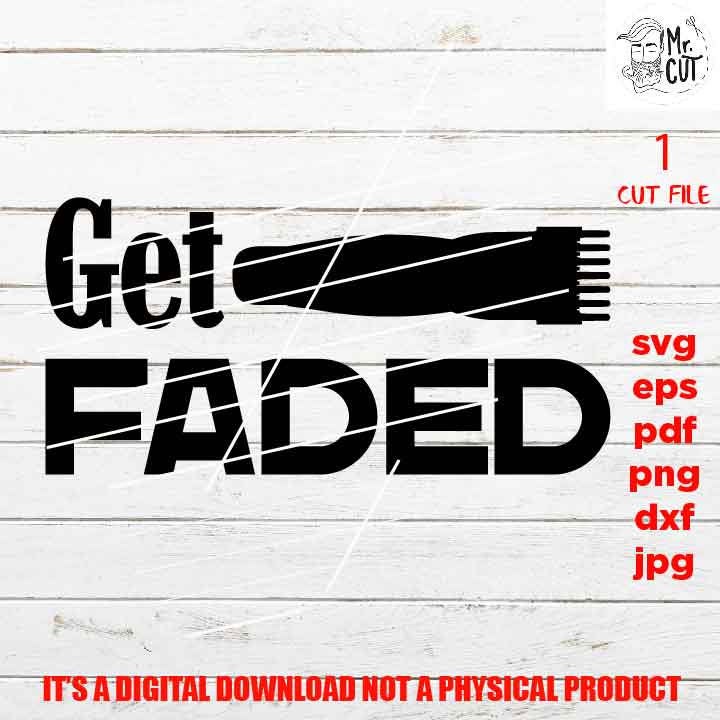 Get Faded, Barber Shirt vector design, svg, dxf, png, jpg, pdf, eps, Hairstylist Gift, Funny Barber Shirt, Shirt for Barber, barber shop