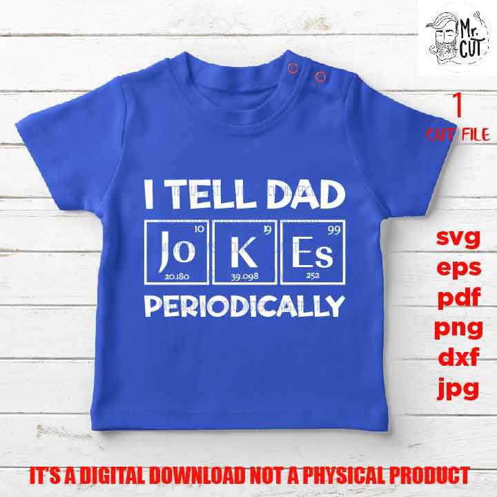 I tell dad jokes periodically SVG, dxf, pdf, eps Fathers Day Gift, png high resolution, Father's Day SVG, Gift for Dad, Funny Shirt