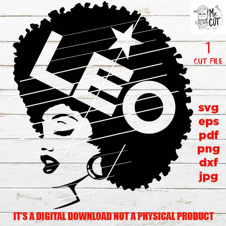 leo Afro Zodiac Birthday, sign, Black Queen, Black woman svg, jpg reverse, png, pdf, cut files, American Woman, melanin, Black Girl Magic