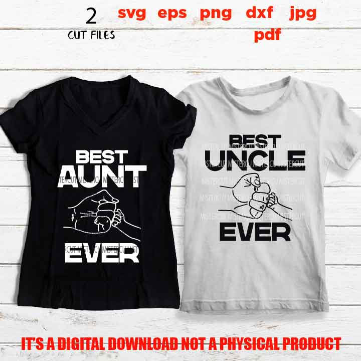 Matching Couples best aunt ever, best uncle ever, baby shower, newborn, shir vector design, Dxf, png high resolution, pdf, jpg reverse