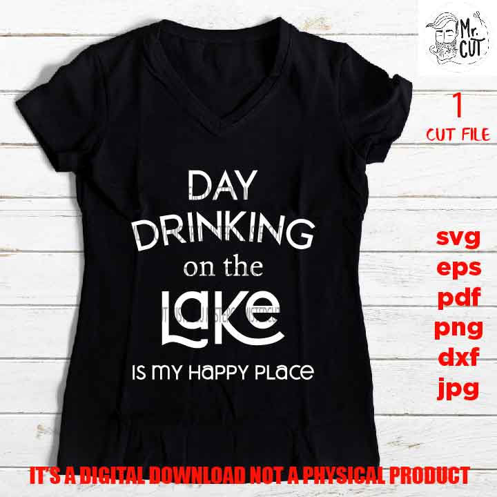 day drinking on the lake Svg, DXF, EpS, jpg & png high resolution, cut file, Summer Svg, Vacation Svg, Lake Life Svg, shirt vector design