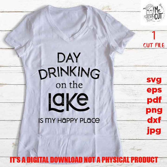 day drinking on the lake Svg, DXF, EpS, jpg & png high resolution, cut file, Summer Svg, Vacation Svg, Lake Life Svg, shirt vector design