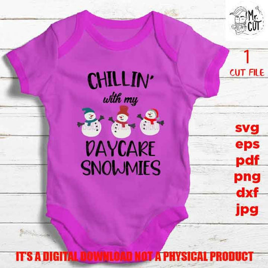 Chillin’ with My daycare Snowmies Svg, Snowman, Kids Christmas Svg, Winter Shirt, Snow Cute, pre-k, DxF, EpS, cut file, jpg, png