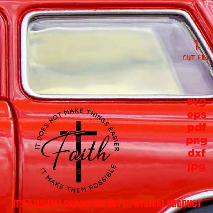 faith makes things possible SVG, sign or shirt vector design, png high resolution Hope, Christian, Sign svg, dxf, jpg transfer, cut file