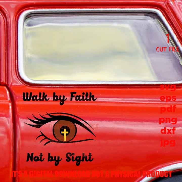 Walk by Faith not by Sight SVG, shirt vector design, png high resolution Hope, Christian, Sign svg, dxf, jpg transfer, cut file, black girl