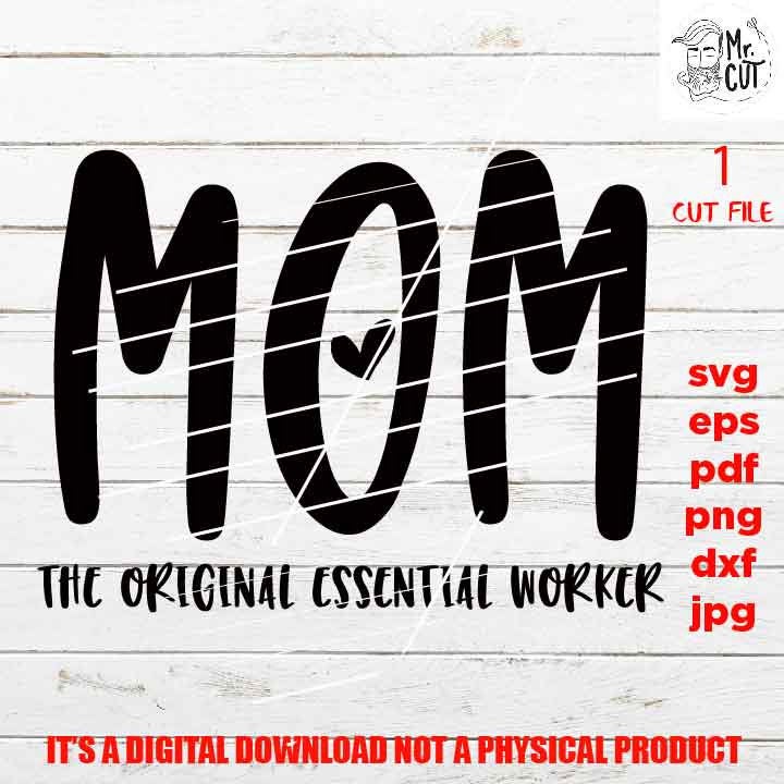 mom essential worker shirt vector design, sign, idea gift, sign Svg, PNG high resolution, Dxf, eps, pdf, essential worker mom gift idea