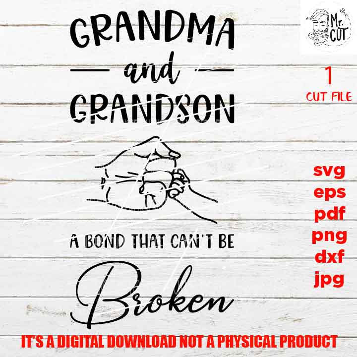 Grandma and Grandson SVG, DXF, jpg, pdf, EpS, cut file, Grandmother vector shirt design, Newborn,bond can't be broken , png high resolution