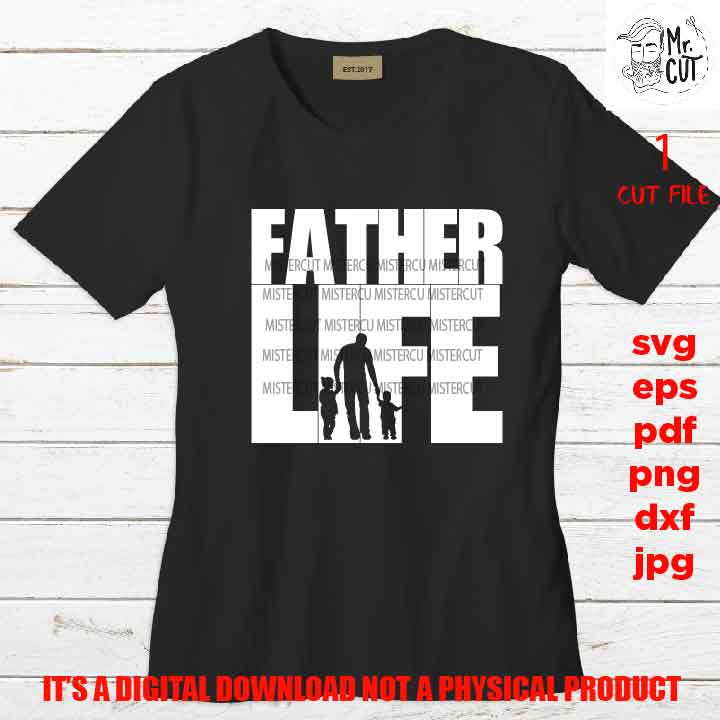 Father life, dad shirt vector design svg, father svg, dad daughter and son svg, fathers day svg, png high resolution, dxf, cut file, jpg