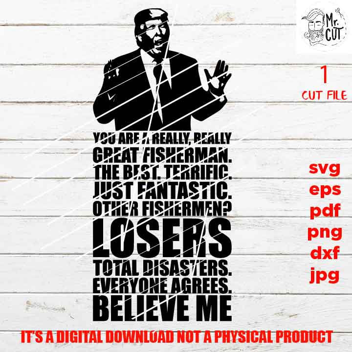 Trump svg, best fisherman shirt vector design, other losers, dad gift trump, png high resolution, dad svg, daughter svg, dxf, cut file, jpg