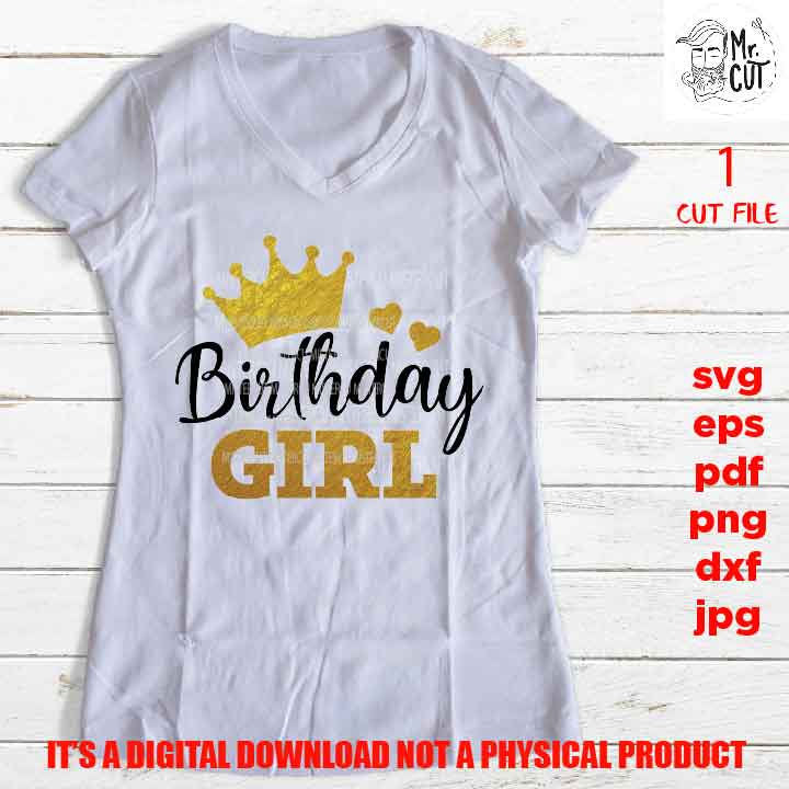 Birthday girl shirt vector design, sign svg, woman idea gift, sign Svg, PNG high resolution, Dxf, eps, pdf, birthday sign gold