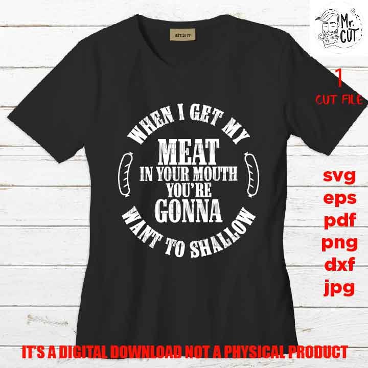 when I get my meat SVG Cut file, Print png 300 dpi, Fathers Day, Drink Beer and Grill Meat, BBQ, Beer, Grill, funny shirt, dad svg, grandpa